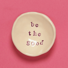 Load image into Gallery viewer, Be The Good Bowl
